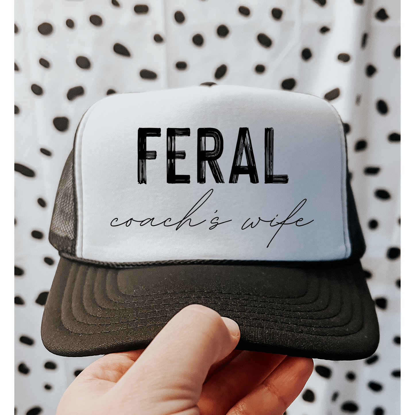 Feral Coaches Wife trucker hat