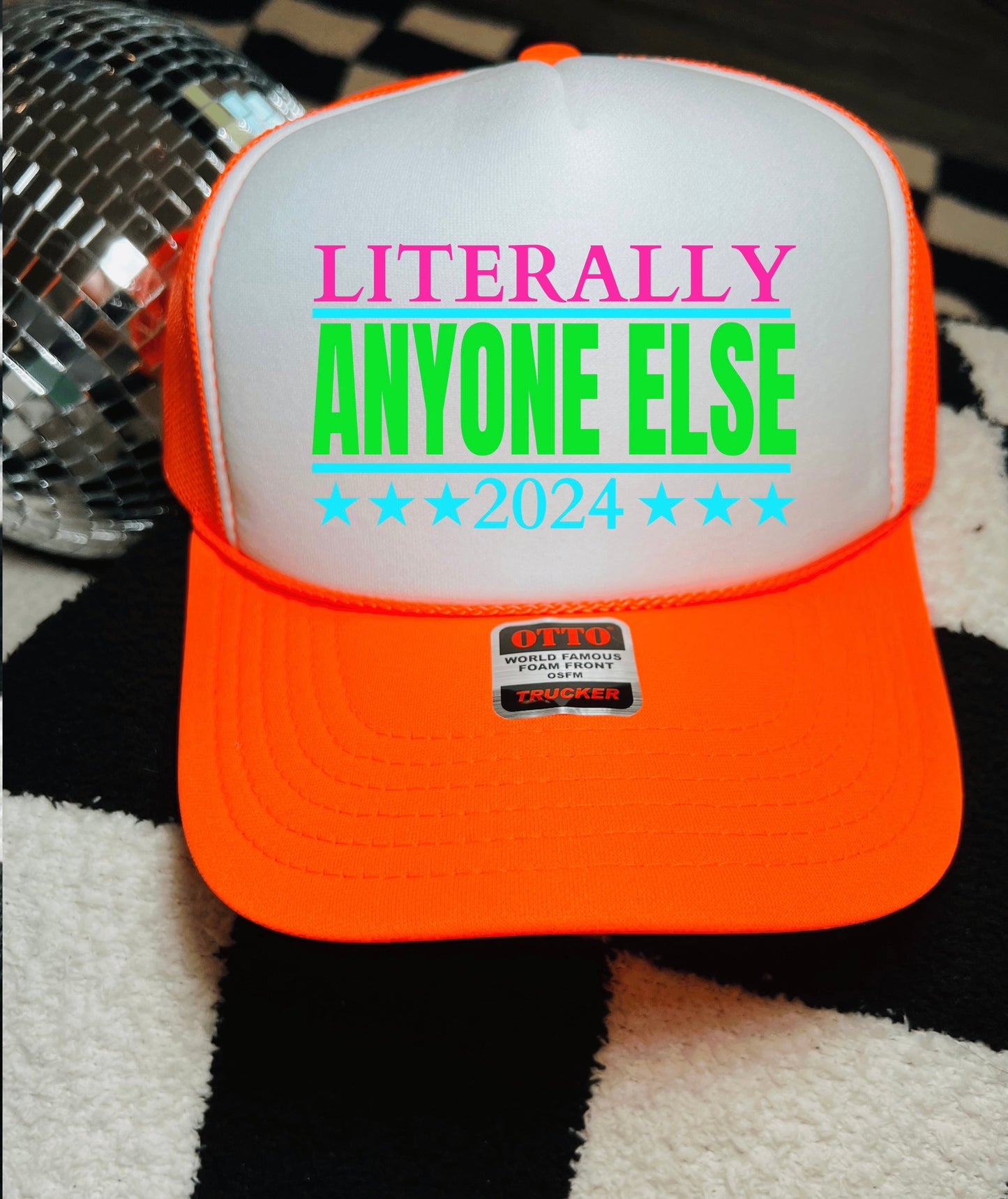 Literally Anyone Else 2024 trucker hat